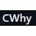 CWhy