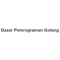 Dasar Pemrograman Golang