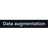 Data augmentation