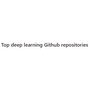 Top deep learning Github repositories