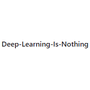 Deep Learning Is Nothing