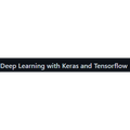 Deep Learning with Keras and Tensorflow