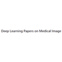 Deep Learning for Medical Applications