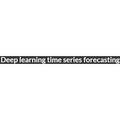 Deep learning time series forecasting