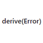 derive(Error)