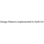 Design Patterns in Swift