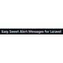 Easy Sweet Alert Messages for Laravel