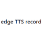 edge-TTS-record