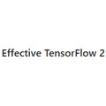 Effective TensorFlow 2