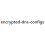 encrypted-dns-configs