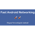 Fast Android Networking