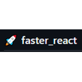 faster_react