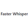 Faster Whisper
