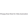 FFmpeg Cheat Sheet