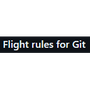 Flight rules for Git