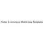 Flutter E-commerce Mobile App Templates