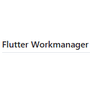 Flutter Workmanager