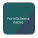 FormSchema Native