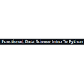 Functional, Data Science Intro To Python