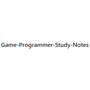 Game-Programmer-Study-Notes