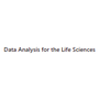 Data Analysis for the Life Sciences