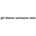 Git Blame Someone Else