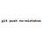 git push no-mistakes