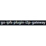 go-ipfs-plugin-i2p-gateway