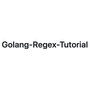 Golang Regex Tutorial