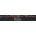 Google Play Music Desktop Player