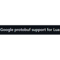 Google protobuf support for Lua