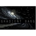 Gradient Bang