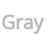 gray