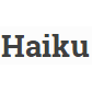 Haiku