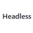 Headless