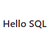 Hello SQL