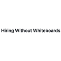 Hiring Without Whiteboards