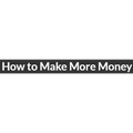 How to Make More Money