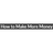 How to Make More Money