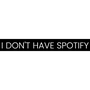 idonthavespotify