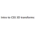 Intro to CSS 3D transforms