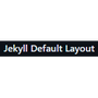 Jekyll Default Layout