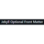 Jekyll Optional Front Matter
