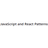 JavaScript and React Patterns