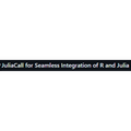 JuliaCall for Seamless Integration of R 