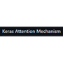 Keras Attention Mechanism