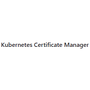 Kubernetes Certificate Manager