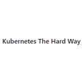 Kubernetes The Hard Way
