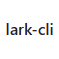 lark-cli