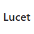 Lucet